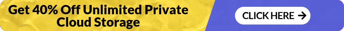Get 40% Off Unlimited Private Cloud Storage