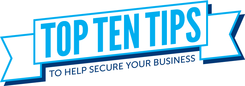 Top 10 tips to help secure your business data